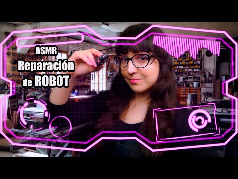 ⭐ASMR Reparando un Robot, Roleplay en Español (Soft Spoken, Binaural)