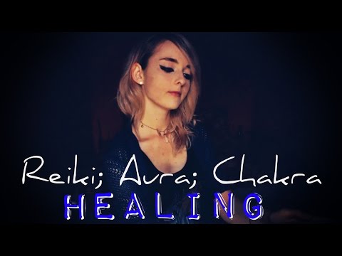 Reiki Healing; Aura Cleanse; Chakra Cleanse