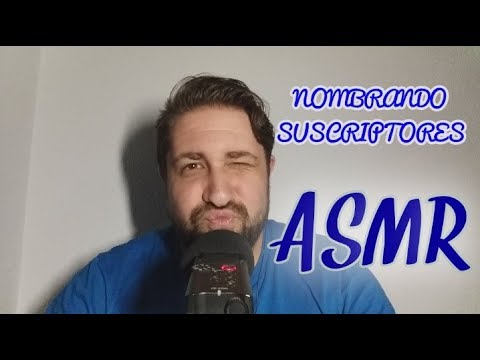 ASMR en Español - Saludando a suscriptores