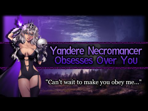 Yandere Necromancer Obsesses Over You[Jealous][Needy] | ASMR Roleplay /F4A/