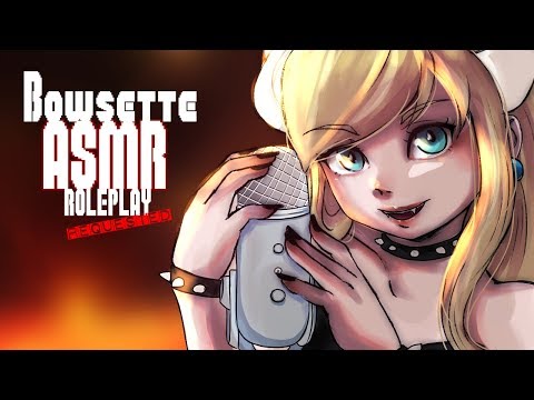 Bowsette Patreon Requested ASMR roleplay (DEATH) MotherChild