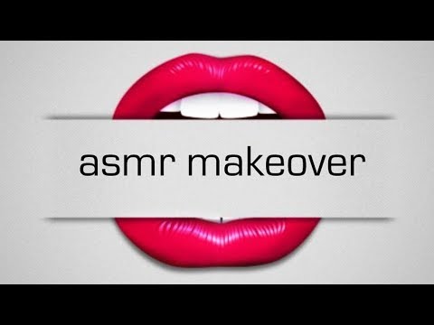 makeover asmr