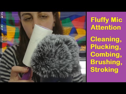 ASMR Fluffy Mic Attention - Lint Roller Cleaning, Plucking, Combing, Brushing/Stroking - No Talking