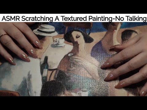 ASMR Scratching A Textured Painting-No Talking