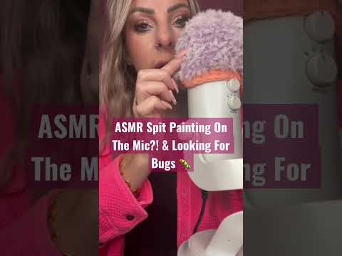 ASMR Spit Paining On The Mic 🎙️ While Bug Searching … Can You Help?
