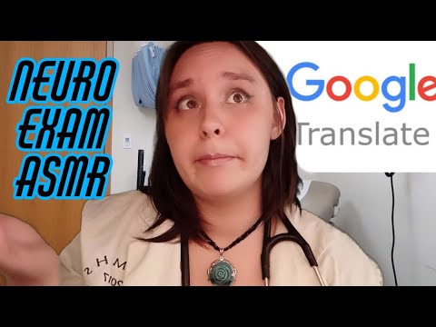 Google Translate Does Your Neuro Exam ASMR (Cranial Nerve Exam)