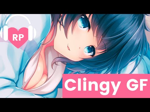 ❤︎【ASMR】❤︎ Needy girlfriend begs for your attention | Interactive Roleplay