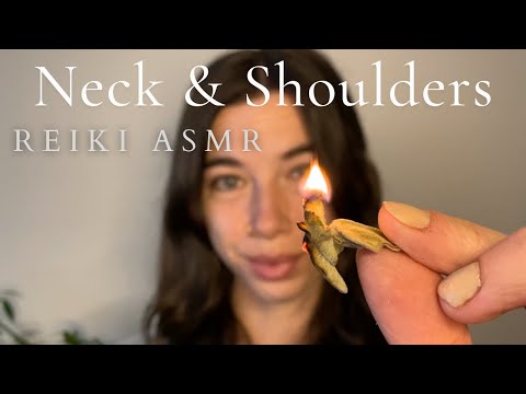 Reiki ASMR ~ Release Tension | Alleviate Pain | Stress Relief | Neck and Shoulders