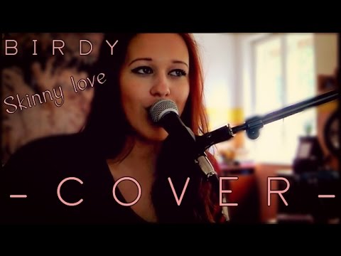 Birdy - Skinny love cover by Lilly M.