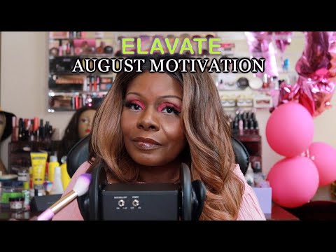 Elavate The Quality Of Your Life AUGUST MOTIVATION ASMR BRUSHING EARS