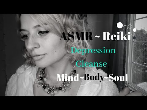 Reiki ASMR  : Removing Body, Mind and Soul Depression  -  A Soul Cleansing Session