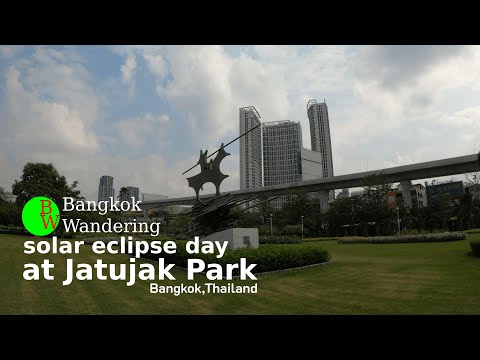 #ASMR #Bangkokwandering [ 4K ] WalkingTour Jatujak Park during Solar Eclipse,Thailand