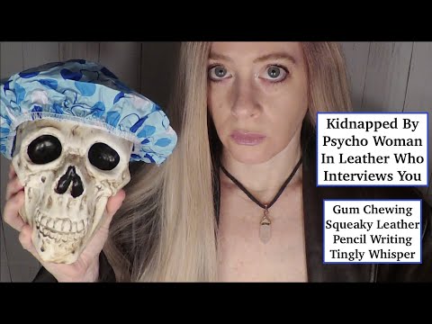 ASMR Kidnapped By Psycho In Leather who Interviews You | Gum Chewing | Female Whisper | Pencil Sound