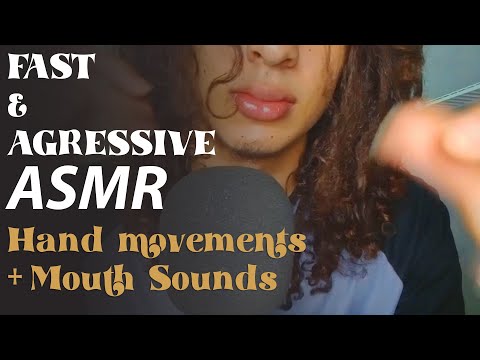 FAST & AGRESSIVE ASMR + VISUAL TRIGGERS + MOUTH SOUNDS + HAND MOVEMENTS