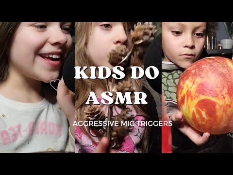 ASMR | KIDS DO ASMR | AGGRESSIVE MIC TRIGGERS 🎤