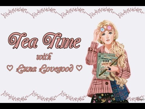 ✩ Tea Time & Fortune Telling with Luna ✩ Harry Potter ASMR