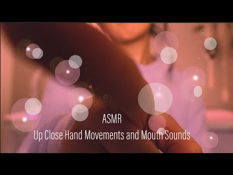 ASMR || up-close hand movements and mouth sounds + assorted triggers (layered)