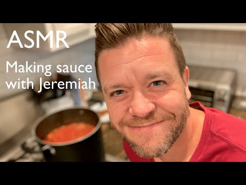 ASMR | Making Sauce with Jeremiah