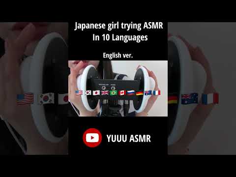 Japanese girl trying ASMR In 10 Different Languages English ver.