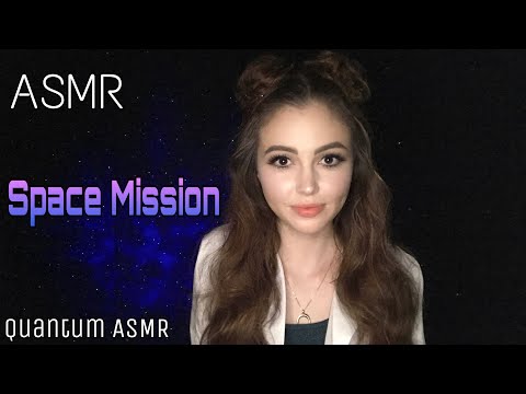 ASMR | ROLEPLAY: SPACE MISSION | Quantum ASMR