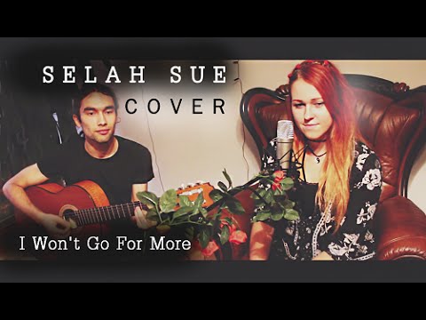 Selah Sue - I Won't Go For More | cover | SK