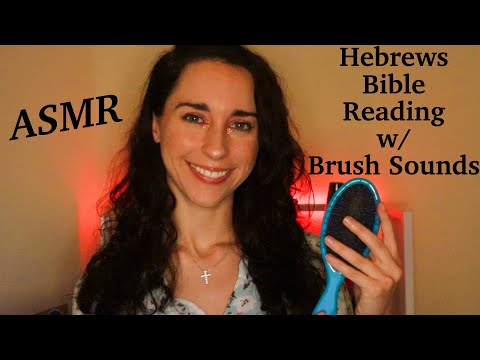 Christian ASMR Bible Reading of Hebrews 1-4 w/ Brush Sounds
