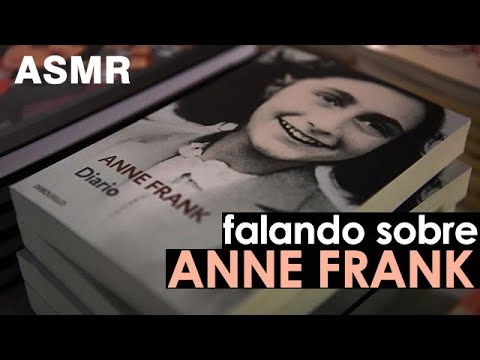 ASMR falando sobre Anne Frank