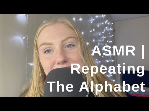 ASMR | Repeating The Alphabet!!??