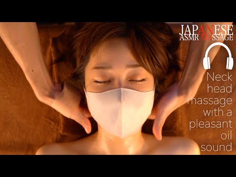 ASMR Neck, head massage with pleasant oil sound【PART】眠くなる首肩頭の濃厚オイルマッサージ｜#NatsuMassage