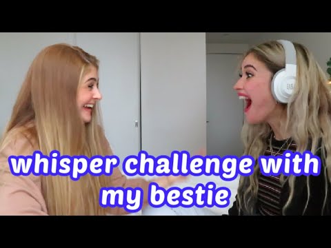 whisper challenge (featuring my best friend dana)