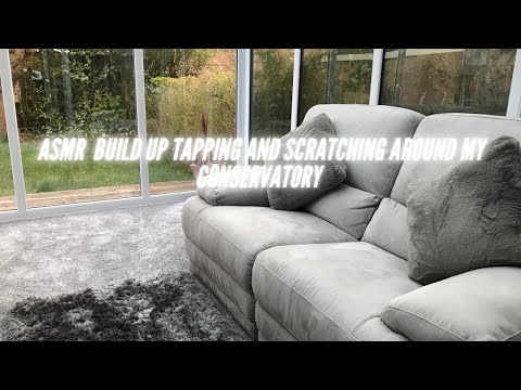 ASMR BUILD UP TAPPING AND SCRATCHING AROUND MY CONSERVATORY (No talking) *Stu’s CV