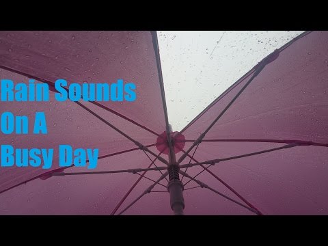 Rain Sounds On A Busy Day