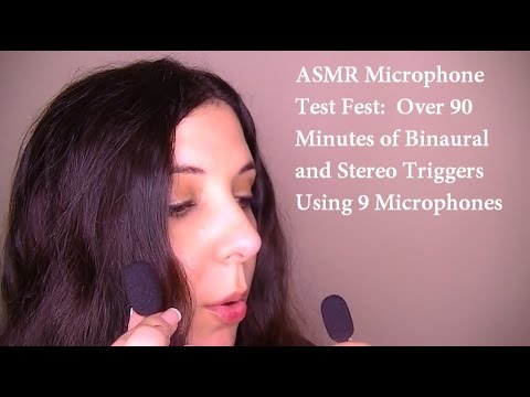 ASMR Microphone Test Fest:  Over 90 Minutes of Binaural and Stereo Triggers Using 9 Microphones