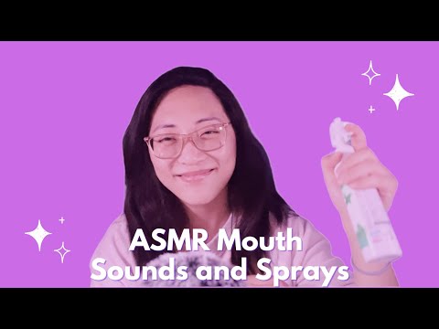 ASMR mouth sounds, lip pops, and water sprays