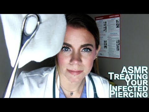 Medical ASMR Role Play - Taking Care of Your Infected Piercing
