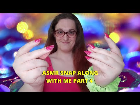 ASMR Snap Along With Me (Very Loud & Slow Snapping For Tingles) ٩(⁎❛ᴗ❛⁎)۶ PART 4