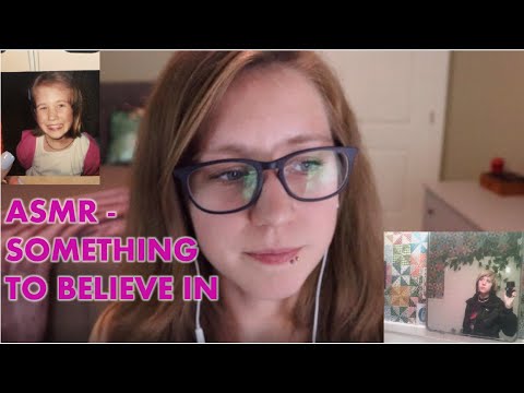 ASMR for the hopeless, depressed, atheistic, or any looking for something to believe in
