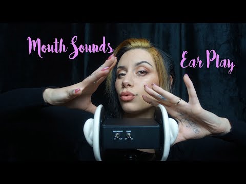 ASMR MOUTH SOUNDS & EAR PLAY