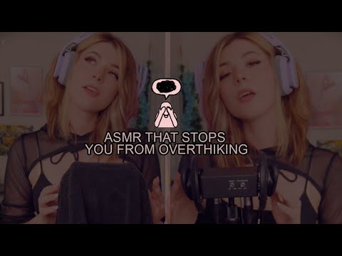 ASMR that stops you from over thinking