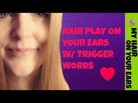 [ASMR] Hair Play On Your Ears Close Up W/ Word Triggers, Whisper, Binaural.