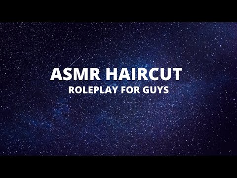 ASMR - Haircut Roleplay For Guys
