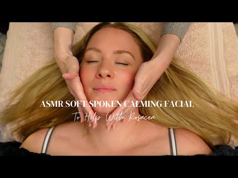 ASMR A Truly Calming Experience - Healing facial for Rosacea (AD)