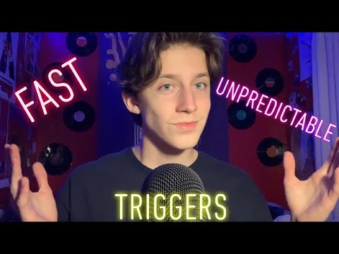 |ASMR| fast and unpredictable triggers