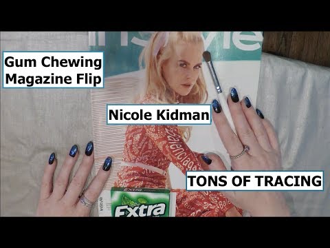 ASMR Gum Chewing Magazine Flip Through. Nicole Kidman. Tons of Tracing