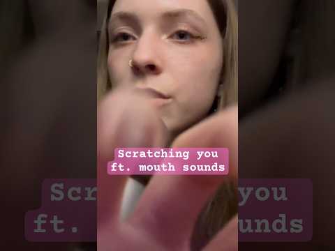 Scratching you with mouth sounds ASMR 💅🏼
