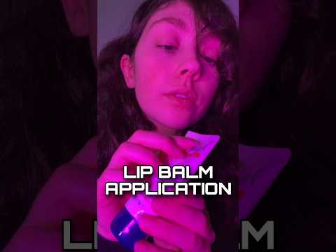 ASMR Lip Balm Application! #asmr #shorts #shortsviral
