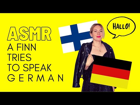ASMR | A Finn trying to speak GERMAN