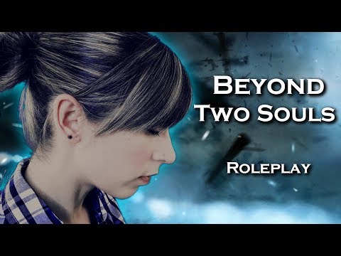 ASMR . BEYOND TWO SOULS . ROLEPLAY . Gameplay in real life . Examinación . Aiden . Voz baja