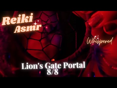 💫✨Reiki ASMR| Stepping Through the 8/8 Lion's Gate Portal~Energy upgrades, manifestation, chakras