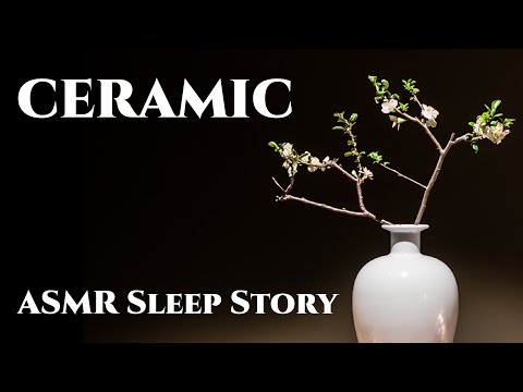 ASMR - History of Ceramic (Sleep Story)